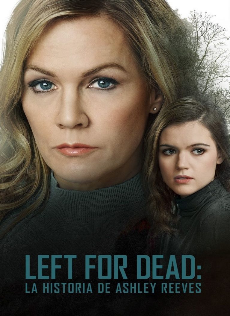LEFT FOR DEAD: LA HISTORIA DE ASHLEY REEVES [2021] (Left for Dead: The Ashley Reeves Story) [HD 720p, Latino, MEGA]