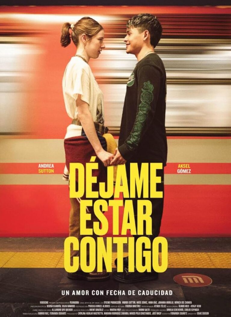 DÉJAME ESTAR CONTIGO [2025] [HD 720p, Latino]