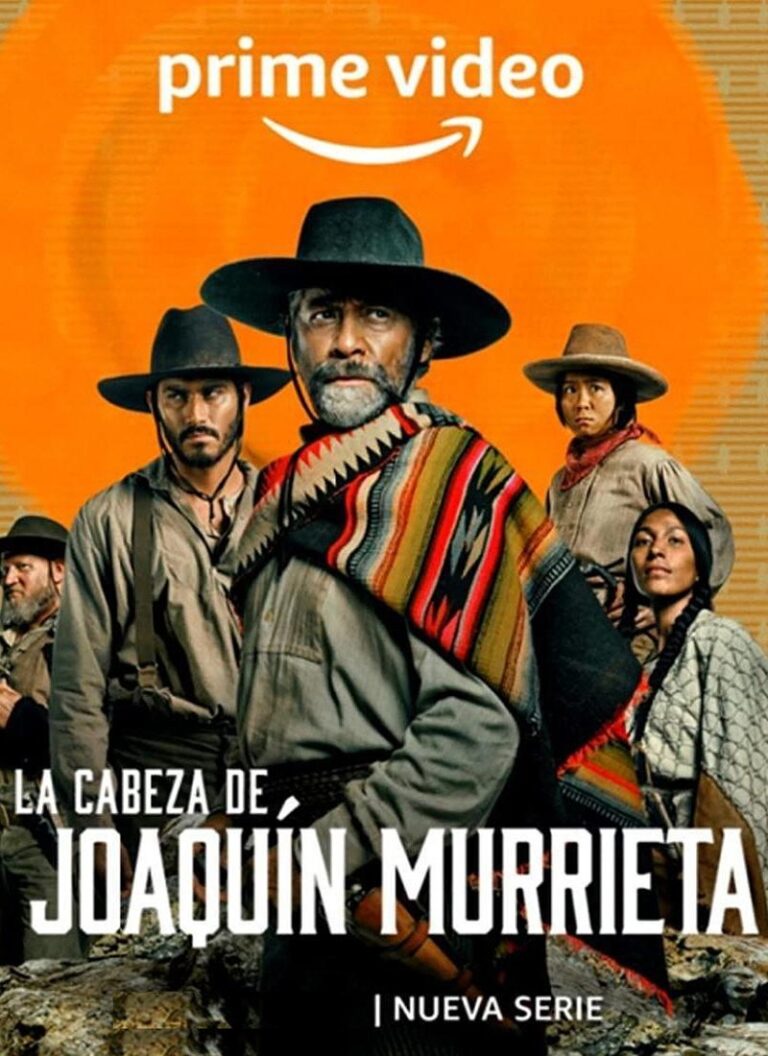 LA CABEZA DE JOAQUÍN MURRIETA Temporada 1 [2023] [HD 720p, Latino]