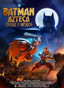 BATMAN AZTECA: CHOQUE DE IMPERIOS [2025] [HD 720p, Latino]